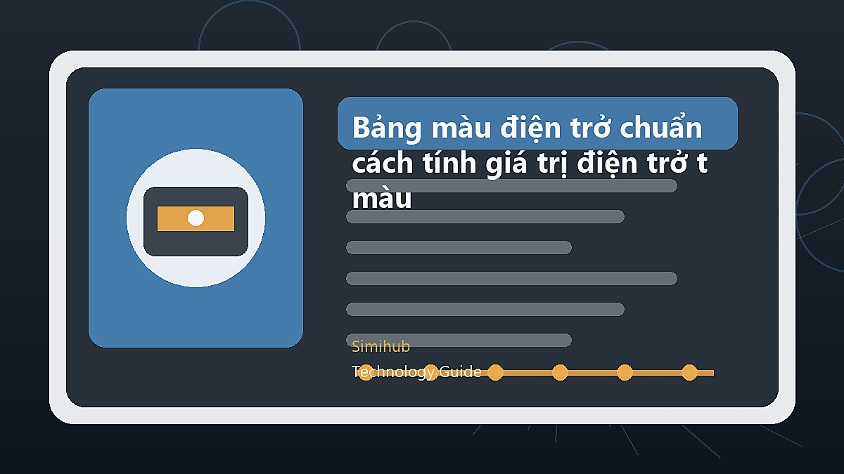 Bảng màu điện trở chuẩn mới 2019 và cách tính giá trị điện trở theo bảng màu