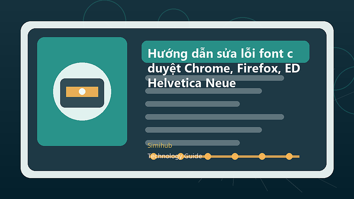 Hướng dẫn sửa lỗi font chữ trình duyệt Chrome, Firefox, EDGE | Helvetica Neue